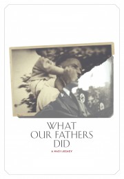 Watch Free What Our Fathers Did: A Nazi Legacy Movies Full HD Soaper TV