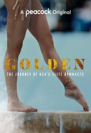 Watch Free Golden: The Journey of USA's Elite Gymnasts Movies Full HD Soaper TV