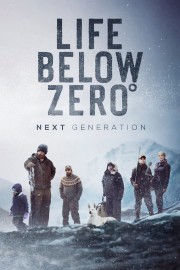 Watch Free Life Below Zero: Next Generation Movies Full HD Soaper TV