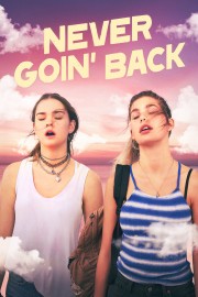 Watch Free Never Goin' Back Movies Full HD Soaper TV