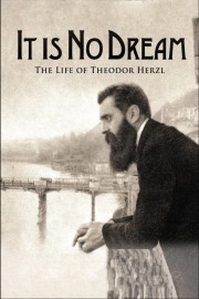 Watch Free It Is No Dream: The Life Of Theodor Herzl Movies Full HD Soaper TV