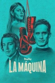 Watch Free La Maquina Movies Full HD Soaper TV