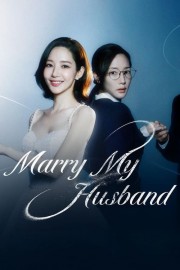 Watch Free Marry My Husband Movies Full HD Soaper TV