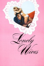 Watch Free Lonely Wives Movies Full HD Soaper TV