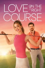 Watch Free Love on the Right Course Movies Full HD Soaper TV