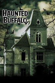 Watch Free Haunted Buffalo Movies Full HD Soaper TV