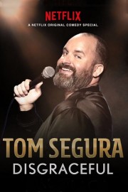 Watch Free Tom Segura: Disgraceful Movies Full HD Soaper TV