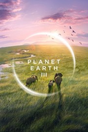 Watch Free Planet Earth III Movies Full HD Soaper TV