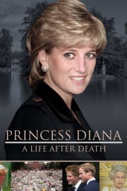 Watch Free Princess Diana: A Life After Death Movies Full HD Soaper TV