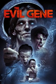 Watch Free The Evil Gene Movies Full HD Soaper TV