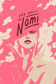 Watch Free You Don't Nomi Movies Full HD Soaper TV