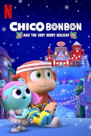 Watch Free Chico Bon Bon and the Very Berry Holiday Movies Full HD Soaper TV