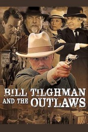 Watch Free Bill Tilghman and the Outlaws Movies Full HD Soaper TV