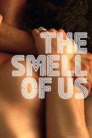 Watch Free The Smell of Us Movies Full HD Soaper TV