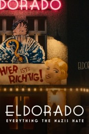 Watch Free Eldorado: Everything the Nazis Hate Movies Full HD Soaper TV