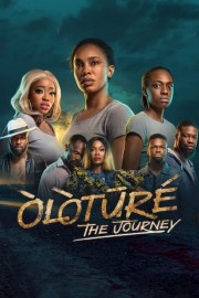 Watch Free Òlòtūré: The Journey Movies Full HD Soaper TV