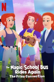 Watch Free The Magic School Bus Rides Again: The Frizz Connection Movies Full HD Soaper TV