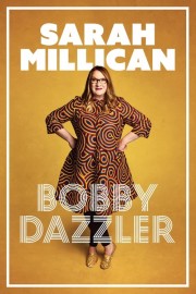 Watch Free Sarah Millican: Bobby Dazzler Movies Full HD Soaper TV