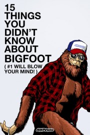 Watch Free 15 Things You Didn't Know About Bigfoot Movies Full HD Soaper TV