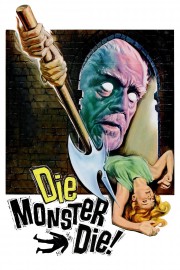 Watch Free Die, Monster, Die! Movies Full HD Soaper TV