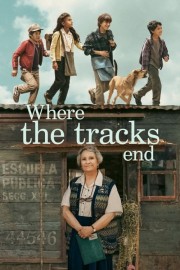 Watch Free Where the Tracks End Movies Full HD Soaper TV