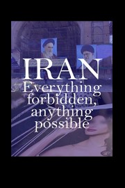 Watch Free Iran: Everything Forbidden, Anything Possible Movies Full HD Soaper TV