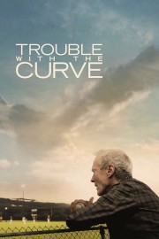 Watch Free Trouble with the Curve Movies Full HD Soaper TV