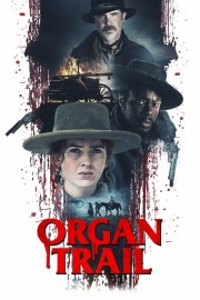 Watch Free Organ Trail Movies Full HD Soaper TV