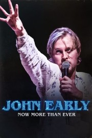 Watch Free John Early: Now More Than Ever Movies Full HD Soaper TV