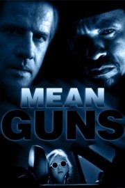 Watch Free Mean Guns Movies Full HD Soaper TV