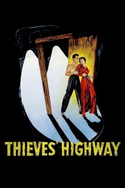 Watch Free Thieves' Highway Movies Full HD Soaper TV