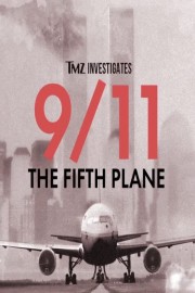 Watch Free TMZ Investigates: 9/11: THE FIFTH PLANE Movies Full HD Soaper TV