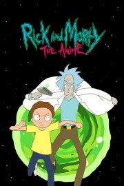 Watch Free Rick and Morty: The Anime Movies Full HD Soaper TV