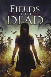 Watch Free Fields of the Dead Movies Full HD Soaper TV