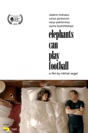 Watch Free Elephants Can Play Football Movies Full HD Soaper TV