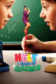 Watch Free Help, I Shrunk My Teacher Movies Full HD Soaper TV