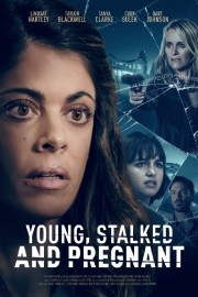 Watch Free Young, Stalked, and Pregnant Movies Full HD Soaper TV