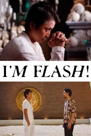 Watch Free I'm Flash! Movies Full HD Soaper TV