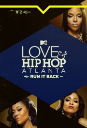 Watch Free Love & Hip Hop Atlanta: Run It Back Movies Full HD Soaper TV