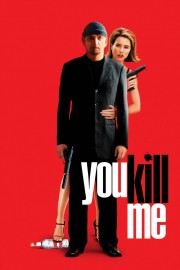 Watch Free You Kill Me Movies Full HD Soaper TV