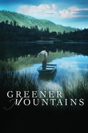 Watch Free Greener Mountains Movies Full HD Soaper TV