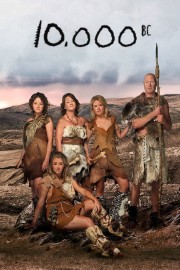 Watch Free 10,000 BC Movies Full HD Soaper TV