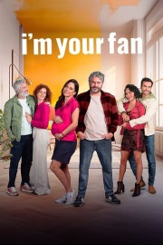 Watch Free I'm Your Fan Movies Full HD Soaper TV