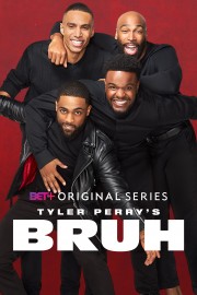 Watch Free Tyler Perry's Bruh Movies Full HD Soaper TV