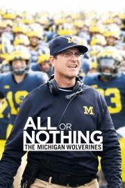 Watch Free All or Nothing: The Michigan Wolverines Movies Full HD Soaper TV