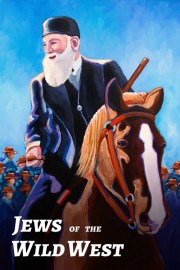 Watch Free Jews of the Wild West Movies Full HD Soaper TV