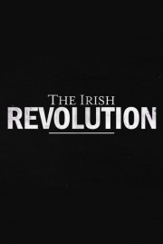 Watch Free The Irish Revolution Movies Full HD Soaper TV