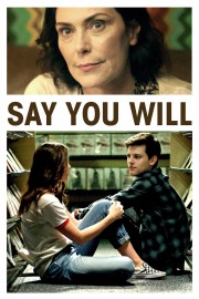 Watch Free Say You Will Movies Full HD Soaper TV