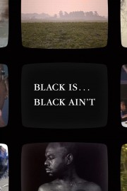 Watch Free Black Is … Black Ain’t Movies Full HD Soaper TV