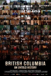 Watch Free British Columbia: An Untold History Movies Full HD Soaper TV